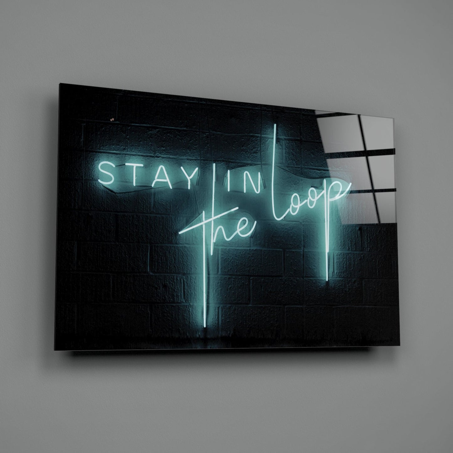 Stay In The Loop Glass Wall Art