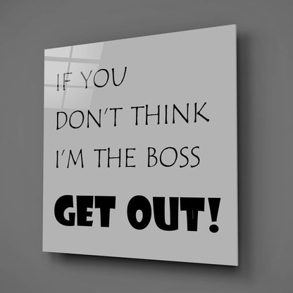 Boss Quote Glass Wall Art