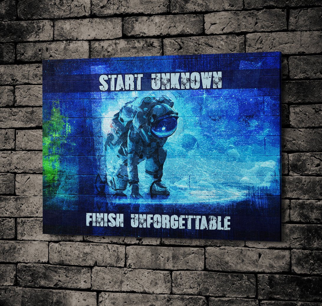 Start unknown finish unforgettable motivational canvas wall art