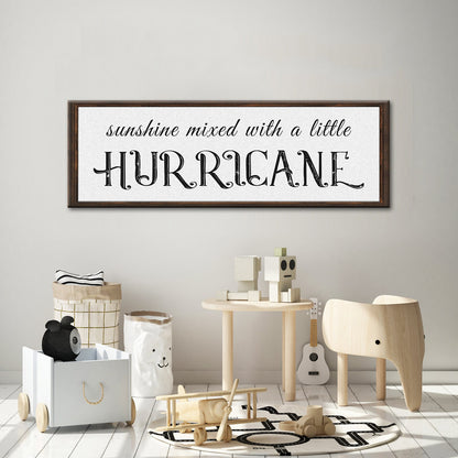 Sunshine Mixed With A Little Hurricane Canvas Sign II