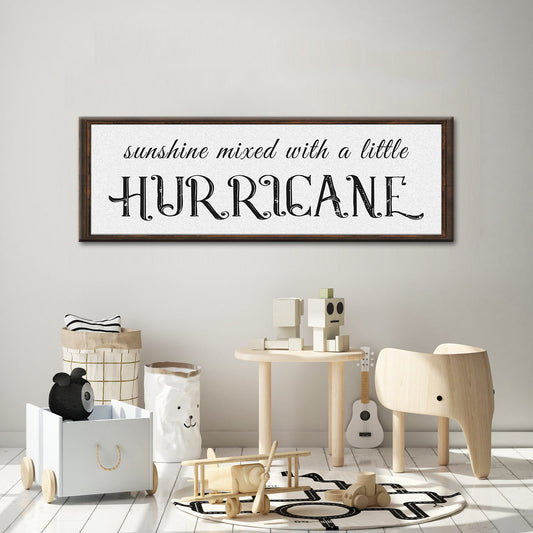 Sunshine Mixed With A Little Hurricane Canvas Sign II
