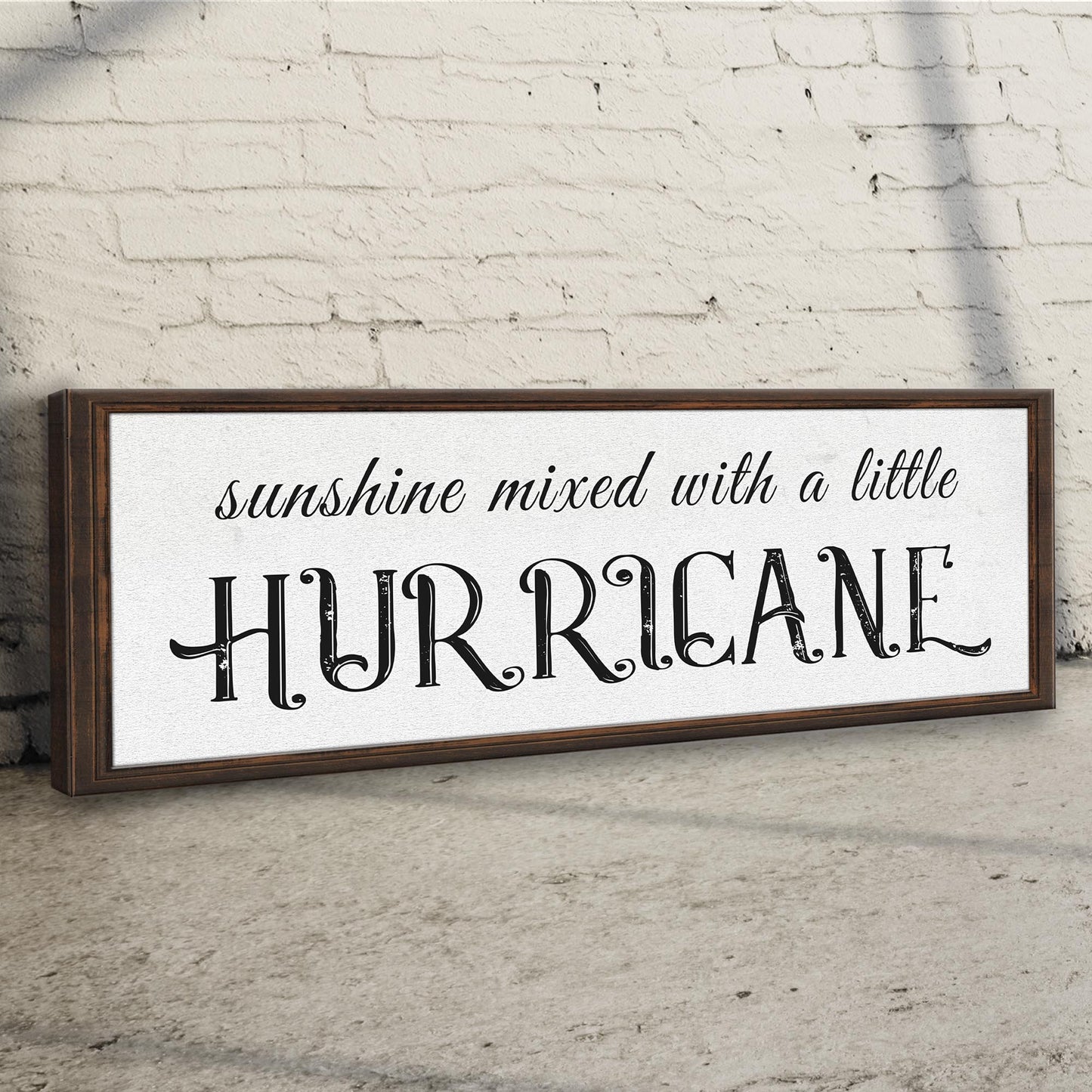 Sunshine Mixed With A Little Hurricane Canvas Sign II
