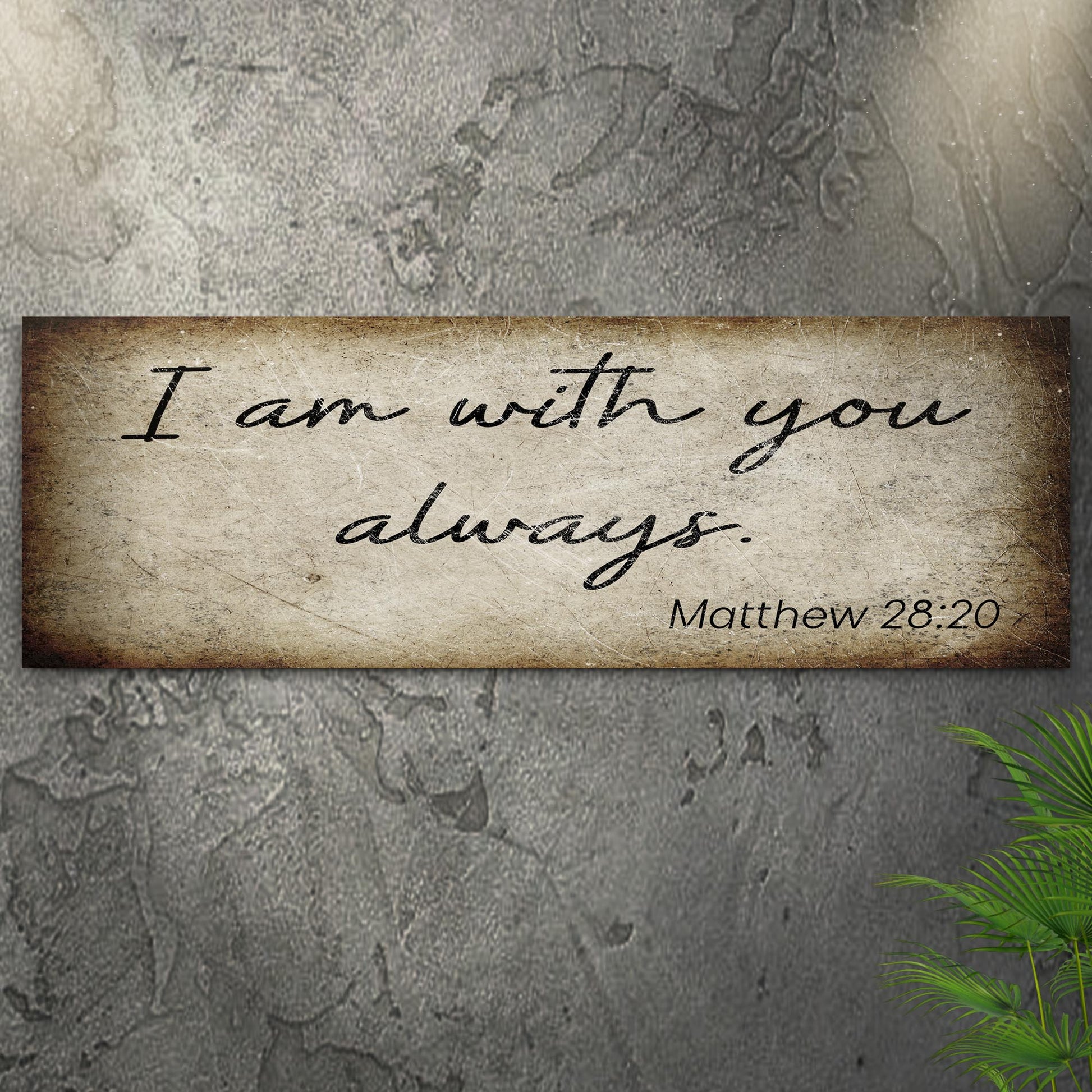 Matthew 28:20 I Am With You Always canvas wall art — vertical faith scripture sign