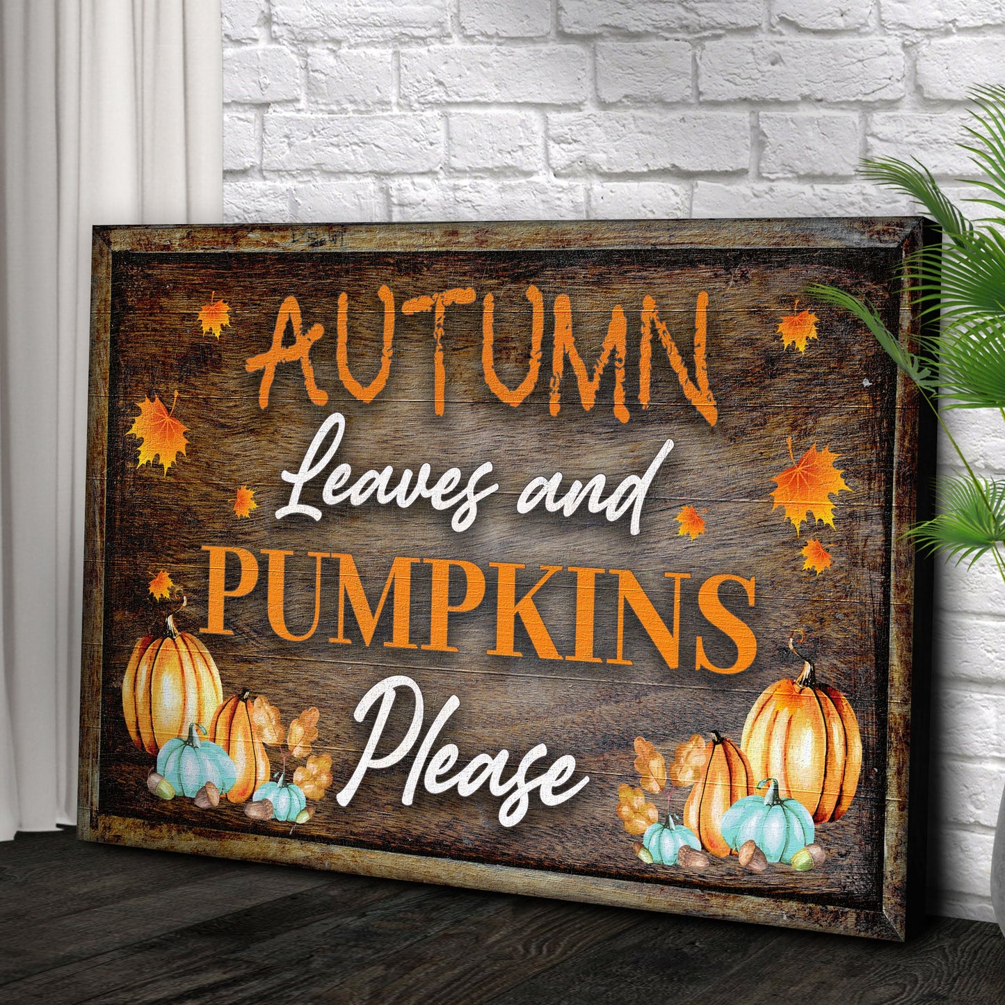 Autumn Leaves and Pumpkins Please Canvas Sign