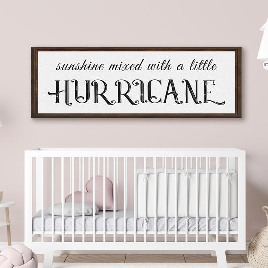 Sunshine Mixed With A Little Hurricane personalized canvas sign