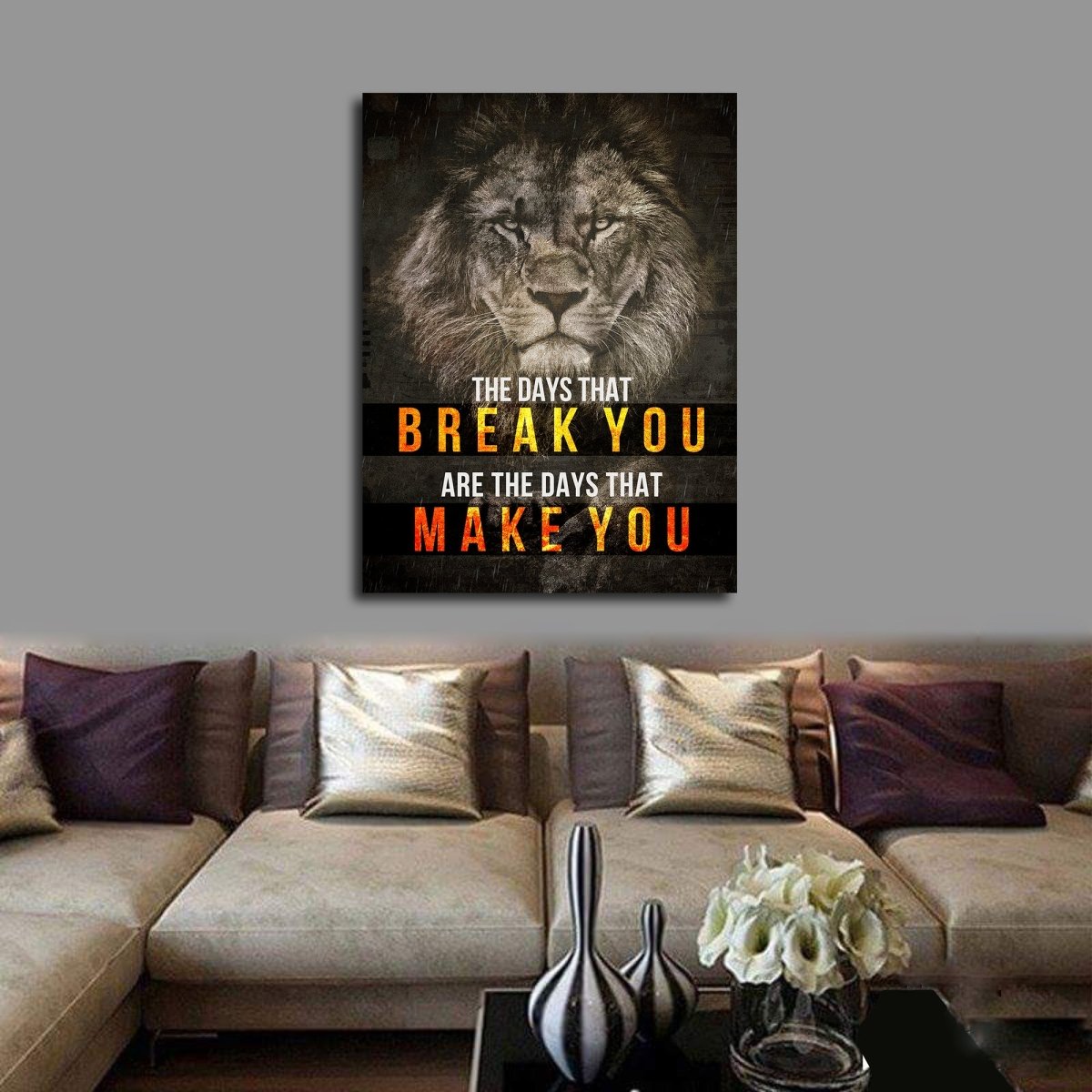 The Days That Break You Are The Days That Make You canvas wall art