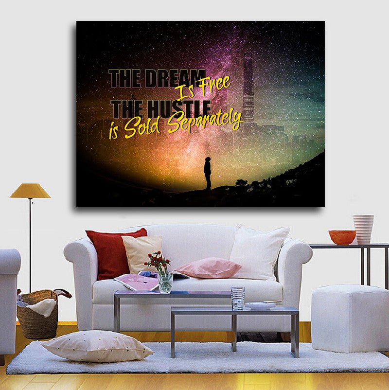 The Dream Is Free The Hustle Is Sold Separately framed canvas quote wall art