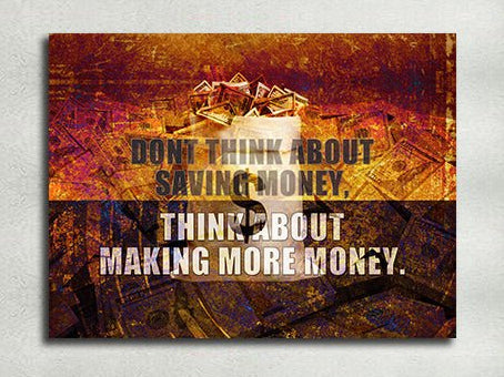 Think about making more money motivational canvas wall art