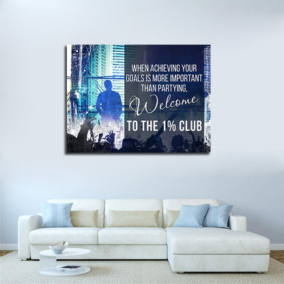Welcome To The 1% Club Motivational Canvas Art