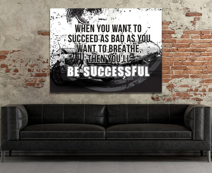 Succeed As Bad As You Want To Breathe Motivational Canvas