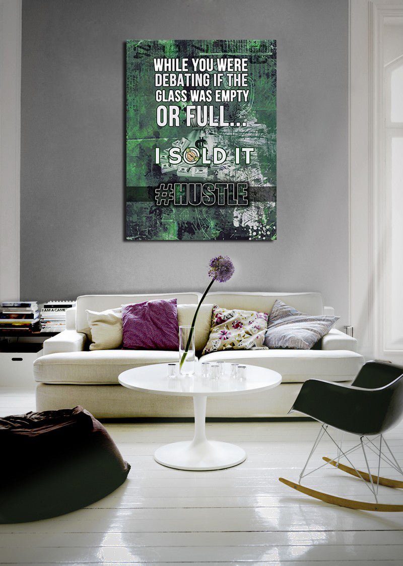 While you debated I sold it hustle motivational canvas wall art