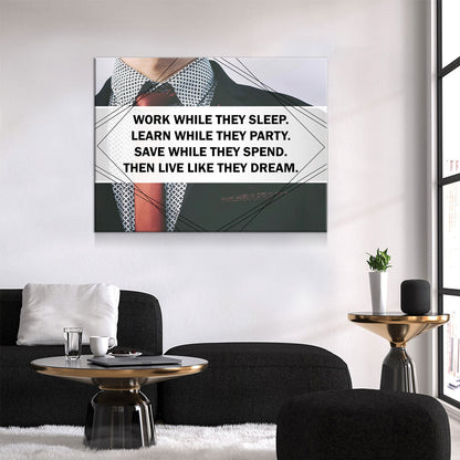 Work While They Sleep Save While They Spend Canvas