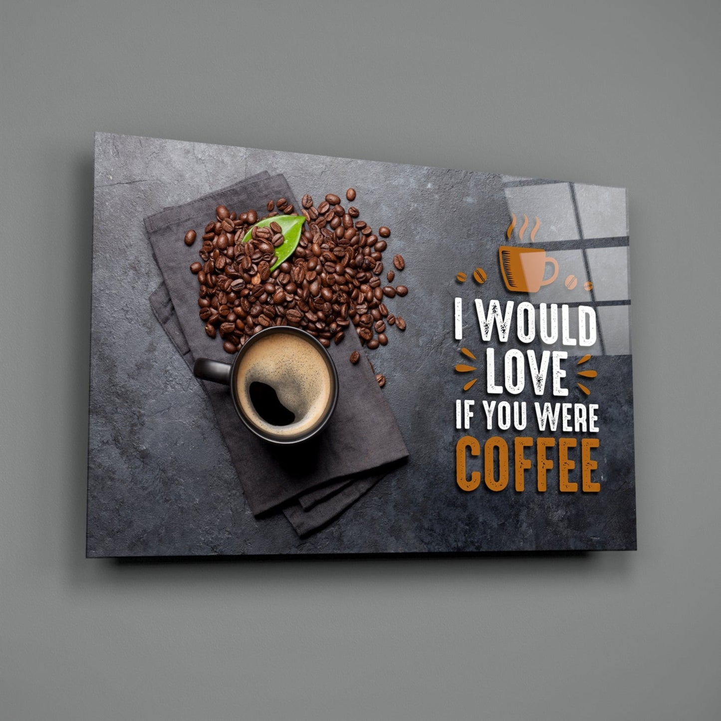 Coffee Cup and Beans Quote Glass Wall Art