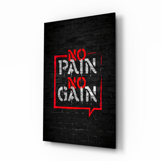 No pain no gain glass wall art, white drip lettering in a red speech bubble on black brick