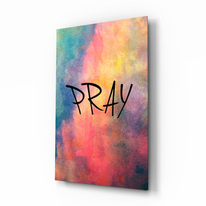 Pray watercolor glass wall art, hand-lettered Pray on a tie-dye watercolor wash