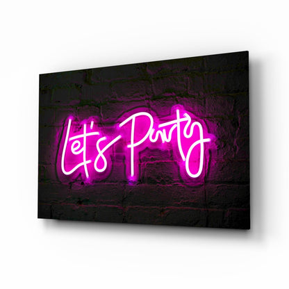 Let's Party Neon Glass Wall Art - magenta neon sign on tempered glass